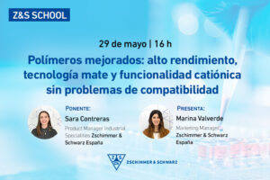 Z&S SCHOOL: Polímeros mejorados: alto rendimiento, tecnología mate y funcionalidad catiónica sin problemas de compatibilidad.