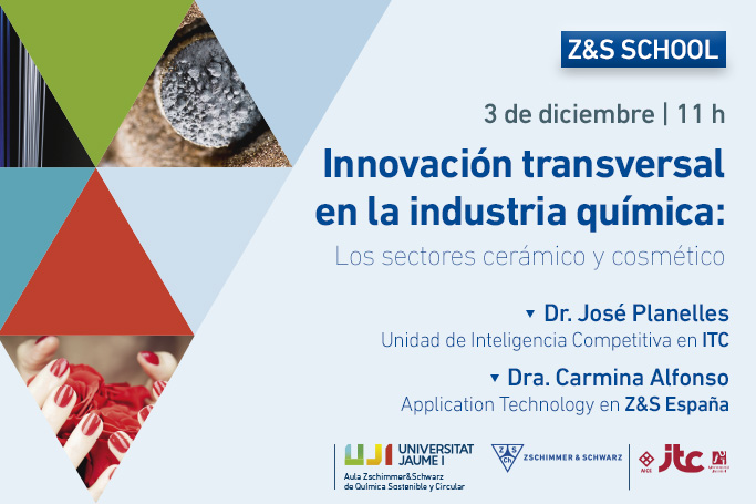 Banner promocional del webinar de la Z&S School: innovación transversal en la industria química, el caso de los sectores cerámico y cosmético, organizado por Zschimmer & Schwarz España, el Instituto de Tecnología Cerámica y la Universitat Jaume I
