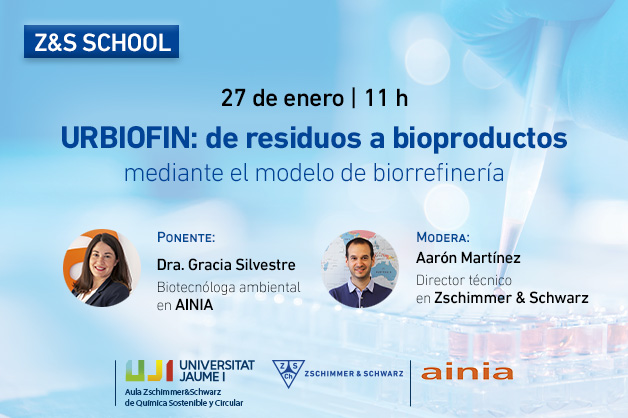 URBIOFIN: De residuos a bioproductos mediante el modelo de biorrefinería. Webinar con Dr. Gracia Silvestre de AINIA y Aarón Martínez de Zschimmer & Schwarz